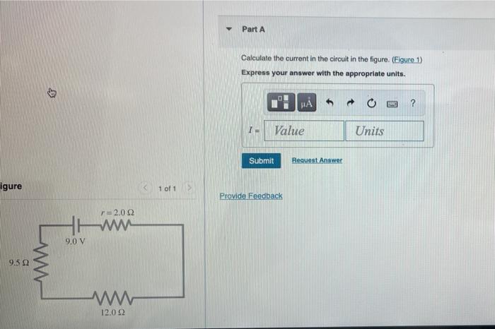 Igure 9 5 92 4 Ww 9 0 V R 2 022 Www Ww 12 0 22 1 Of 1 Part A Calculate The Current In The Circuit In The Figure Figure 1
