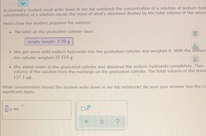 A Chemistry Student Must Write Down In Her Lab Notebook The Concentration Of A Solution Of Sodium Hyda Concentration Of 1