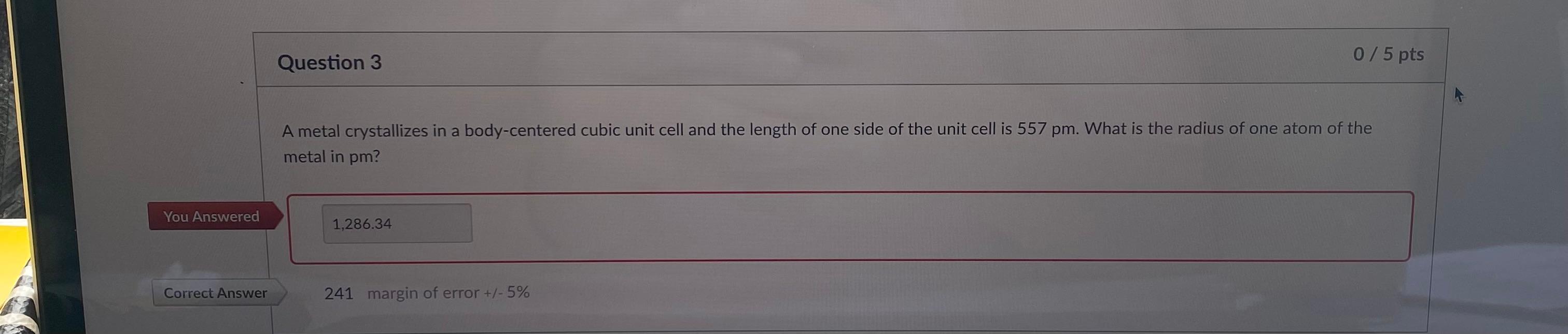 You Answered Correct Answer Question 3 A Metal Crystallizes In A Body Centered Cubic Unit Cell And The Length Of One Sid 1