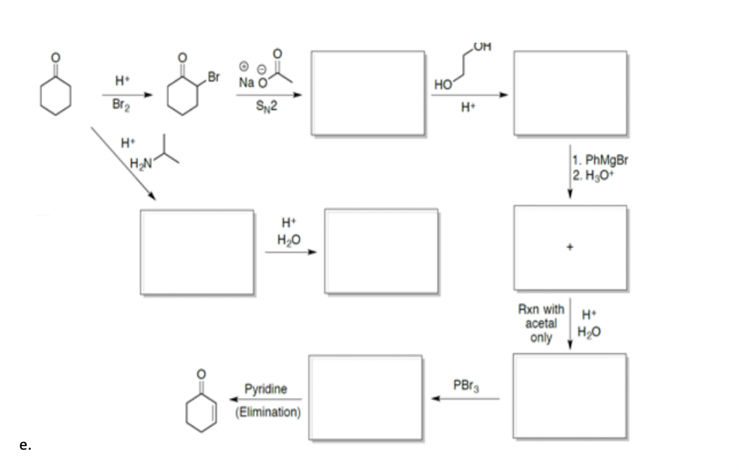 E Br H Br2 H H N Na O H H O Pyridine Elimination Ho Um H Pbr3 Rxn With Acetal Only 1 Phmgbr 2 H O H H O 1