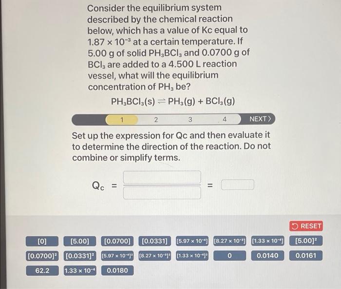 Consider The Equilibrium System Described By The Chemical Reaction Below Which Has A Value Of Kc Equal To 1 87 X 10 At 1