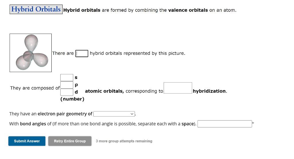 Hybrid Orbitals Hybrid Orbitals Are Formed By Combining The Valence Orbitals On An Atom There Are They Are Composed Of 1