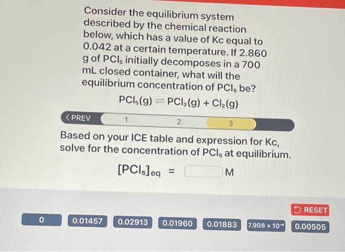 Consider The Equilibrium System Described By The Chemical Reaction Below Which Has A Value Of Kc Equal To 0 042 At A Ce 3