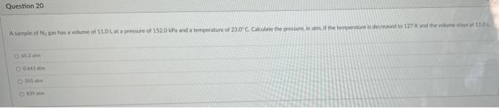 Question 19 A Gas Filled Weather Balloon With A Volume Of 52 0 L Is Held At Ground Level Where The Atmospheric Pressure 2