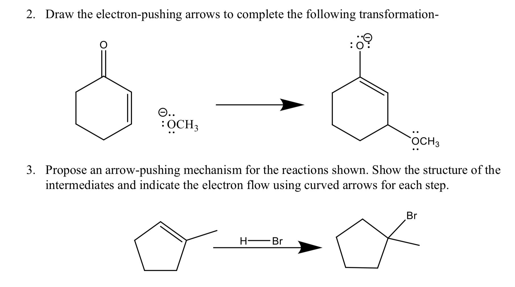 2 Draw The Electron Pushing Arrows To Complete The Following Transformation E Och3 Och 3 3 Propose An Arrow Pushin 1