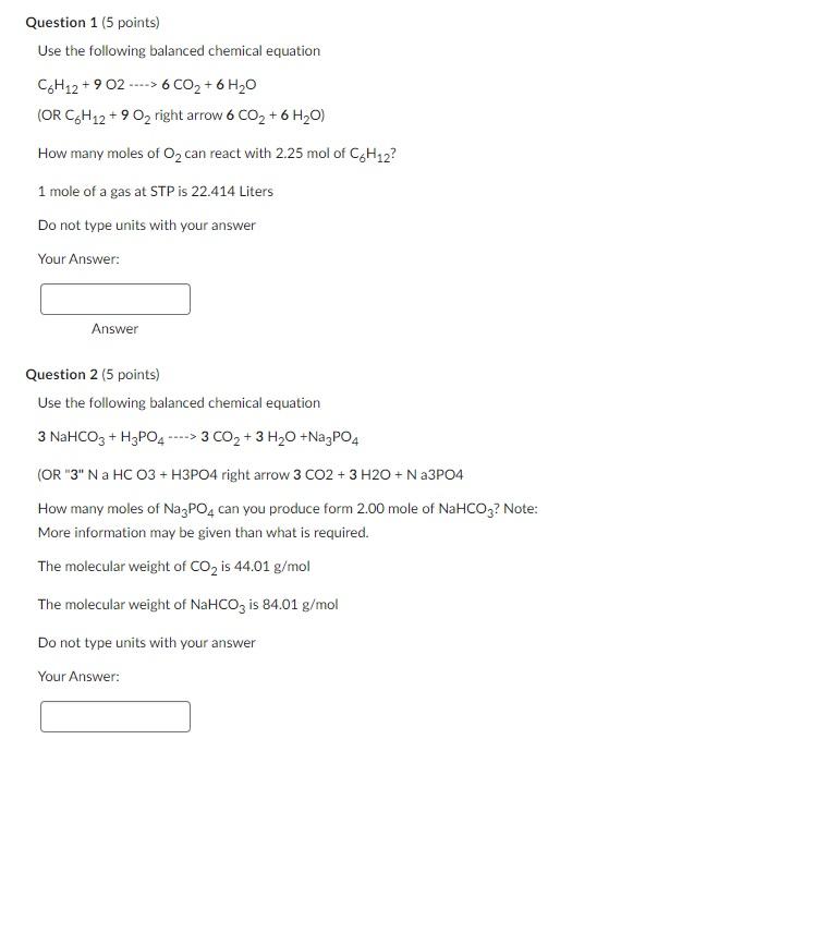 Question 1 5 Points Use The Following Balanced Chemical Equation C6h12 9 02 6 Co 6h O Or C6h12 90 Right Arro 1