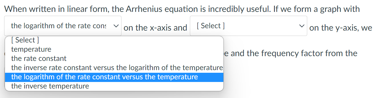 When Written In Linear Form The Arrhenius Equation Is Incredibly Useful If We Form A Graph With The Logarithm Of The R 1