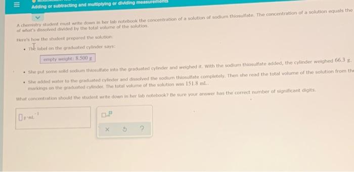 Adding Or Subtracting And Multiplying Or Dividing Measurement A Chemistry Student Must Write Down In Her Lab Notebook Th 1
