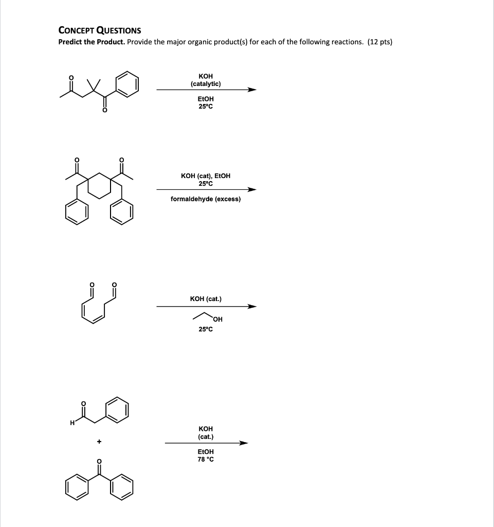 Concept Questions Predict The Product Provide The Major Organic Product S For Each Of The Following Reactions 12 Pts 1