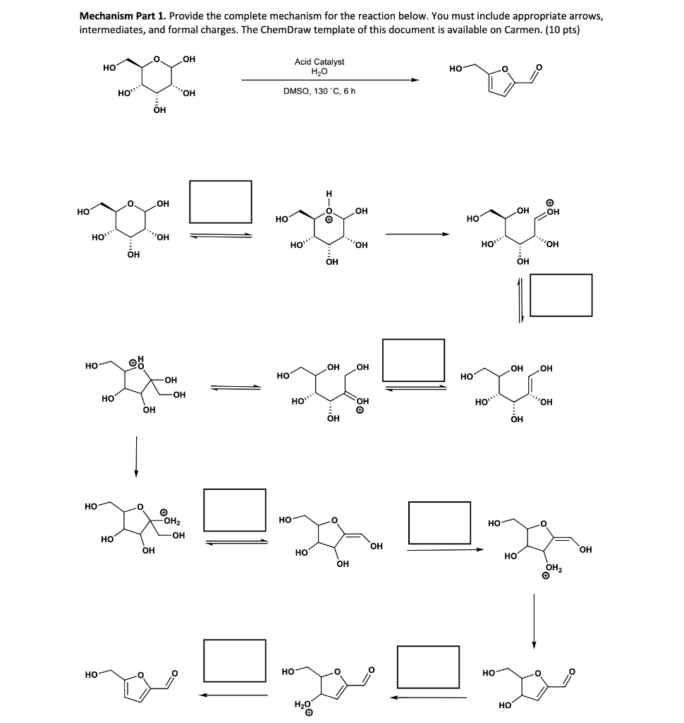 Mechanism Part 1 Provide The Complete Mechanism For The Reaction Below You Must Include Appropriate Arrows Intermedia 1