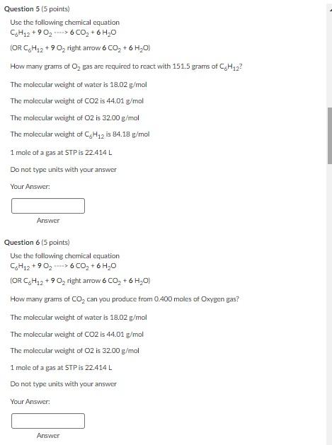Question 5 5 Points Use The Following Chemical Equation Ch12 90 6co 6h O Or C6h 2 90 Right Arrow 6 Co 6h O 1