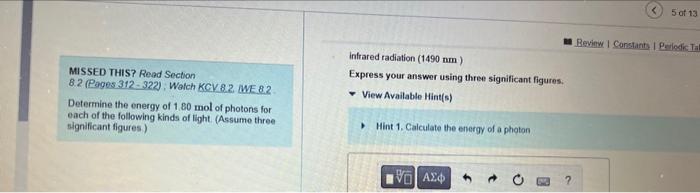 Missed This Read Section 8 2 Pages 312 322 Watch Kcv 8 2 We 82 Determine The Energy Of 1 80 Mol Of Photons For Each 1