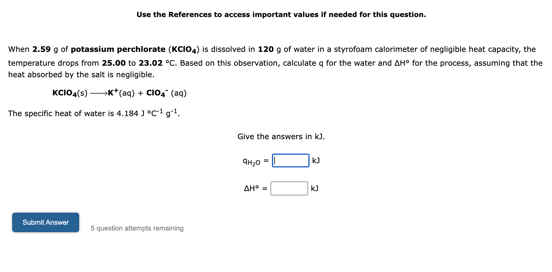 Use The References To Access Important Values If Needed For This Question When 2 59 G Of Potassium Perchlorate Kcio4 1