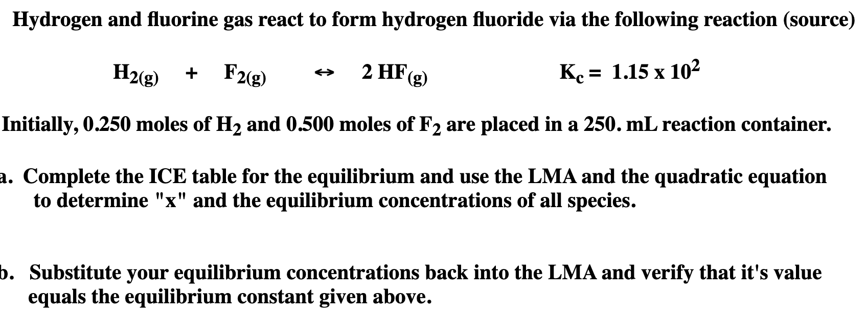 Hydrogen And Fluorine Gas React To Form Hydrogen Fluoride Via The Following Reaction Source 2 Hf G Kc 1 15 X 10 H 1