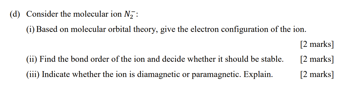 D Consider The Molecular Ion N I Based On Molecular Orbital Theory Give The Electron Configuration Of The Ion 2 1