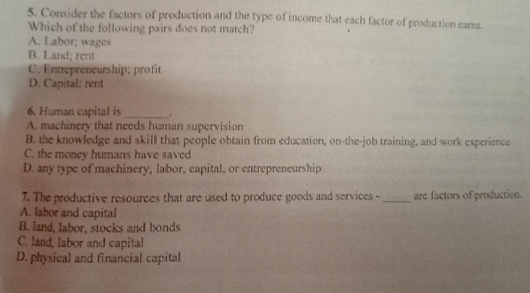 5 Consider The Factors Of Production And The Type Of Income That Each Factor Of Production Cams Which Of The Following 1