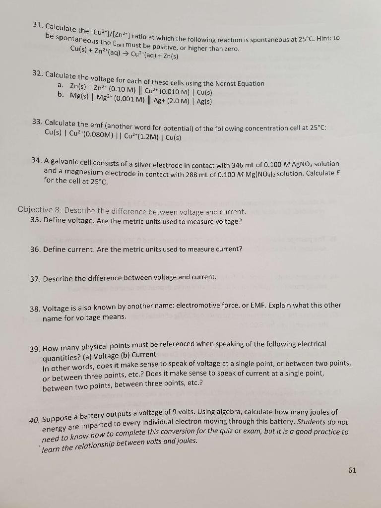 31 Calculate The Cu Zn Ratio At Which The Following Reaction Is Spontaneous At 25 C Hint To Be Spontaneous The 1