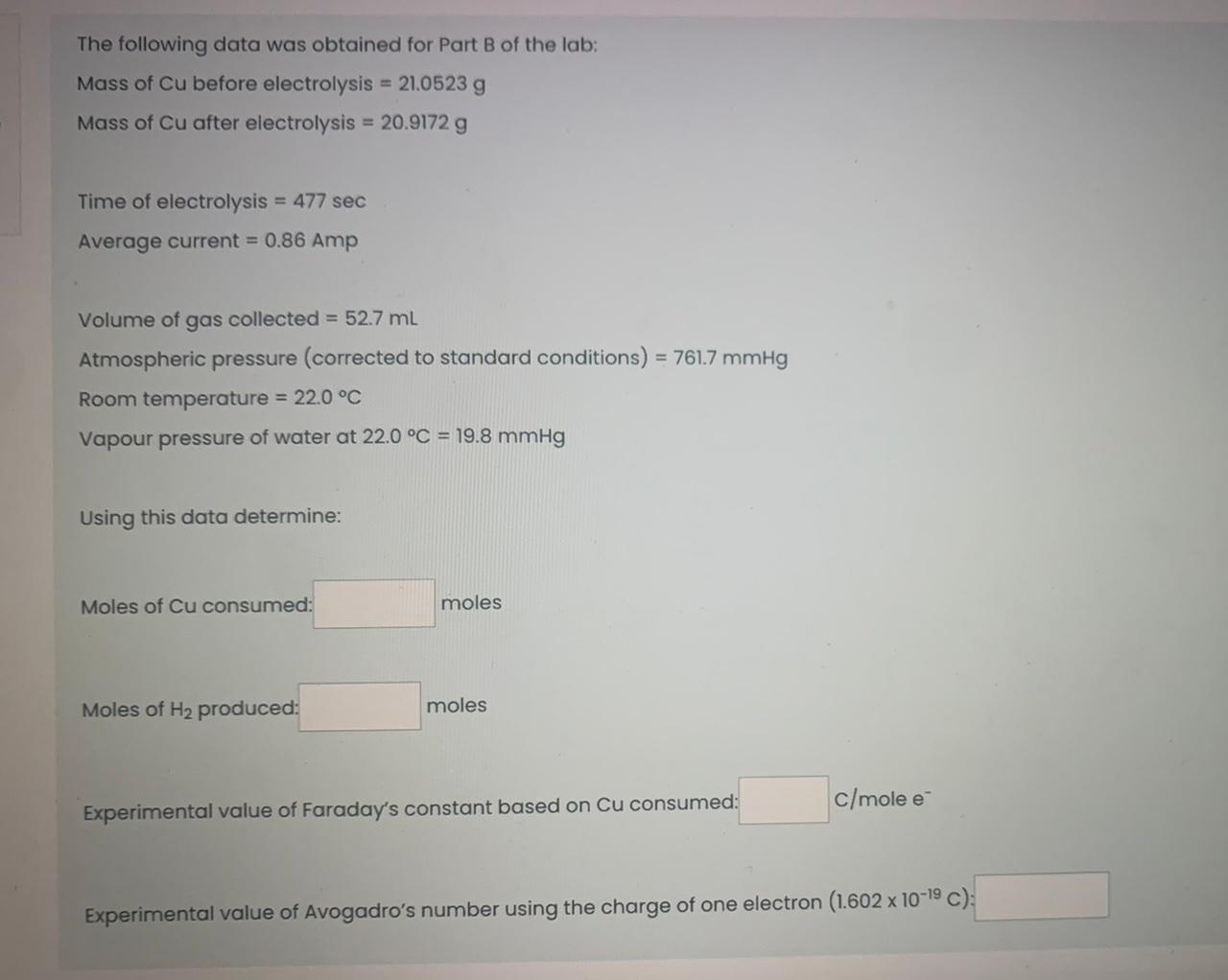 The Following Data Was Obtained For Part B Of The Lab Mass Of Cu Before Electrolysis 21 0523 G Mass Of Cu After Elect 1
