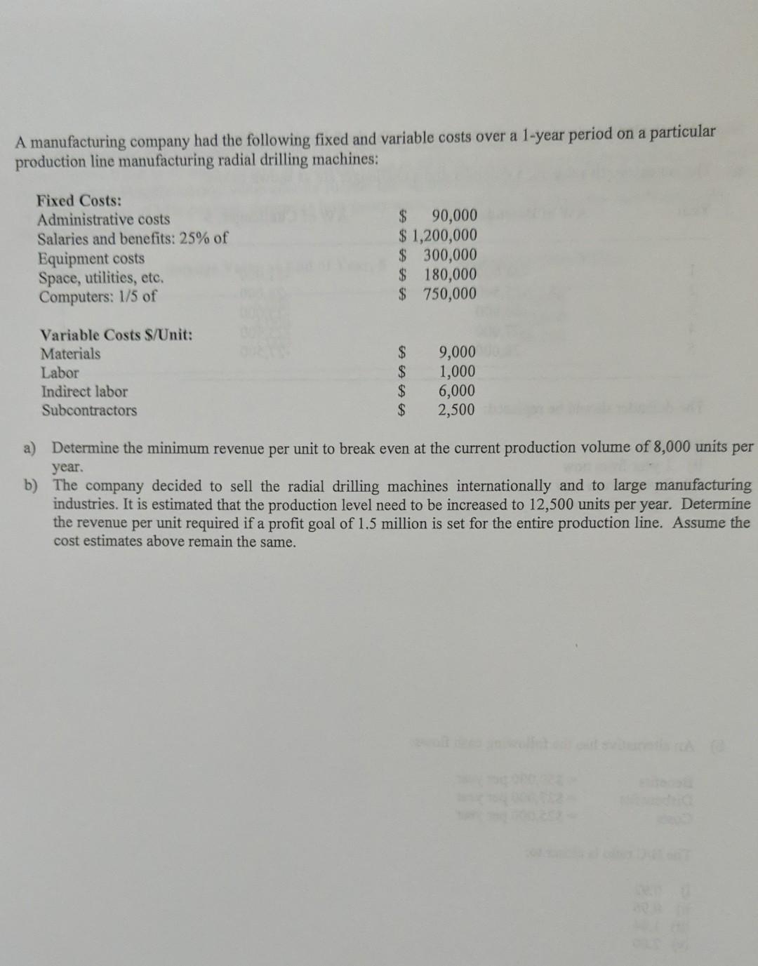 A Manufacturing Company Had The Following Fixed And Variable Costs Over A 1 Year Period On A Particular Production Line 1