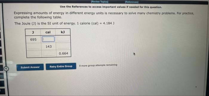 Expressing Amounts Of Energy In Different Energy Units Is Necessary To Solve Many Chemistry Problems For Practice Comp 1