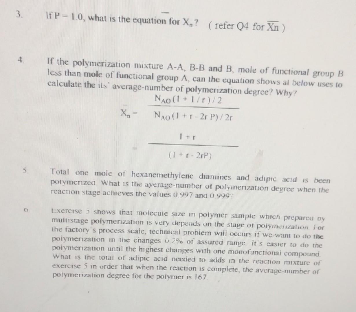 3 D If P 1 0 What Is The Equation For X Refer Q4 For Xn If The Polymerization Mixture A A B B And B Mole Of Fu 1