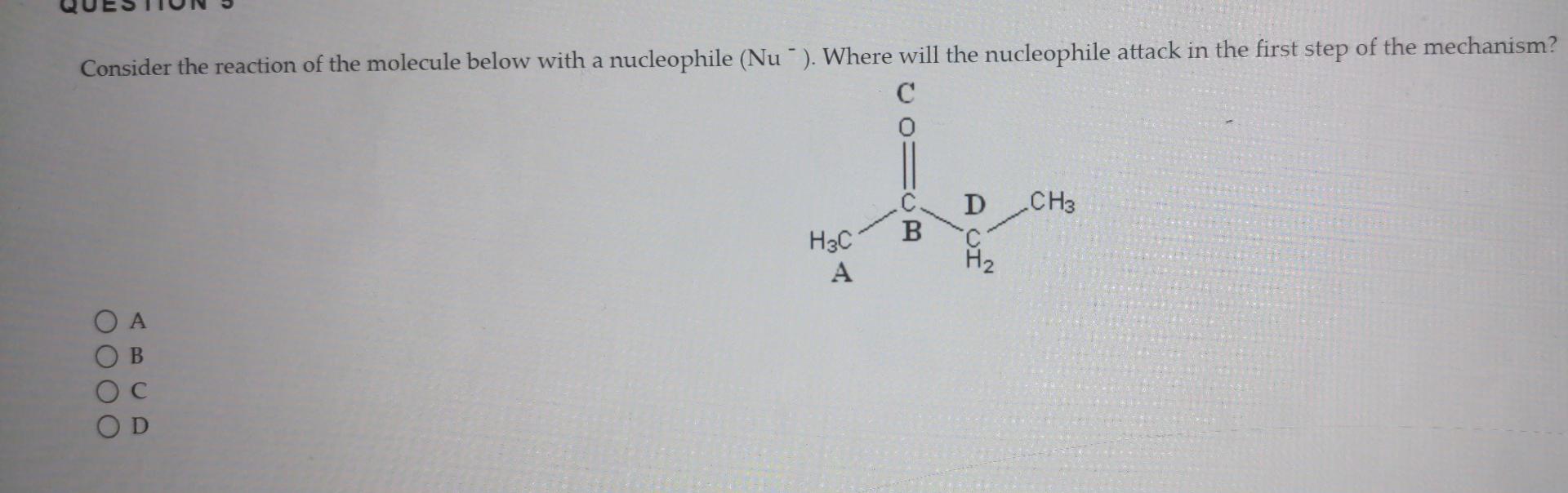 Consider The Reaction Of The Molecule Below With A Nucleophile Nu Where Will The Nucleophile Attack In The First Step 1