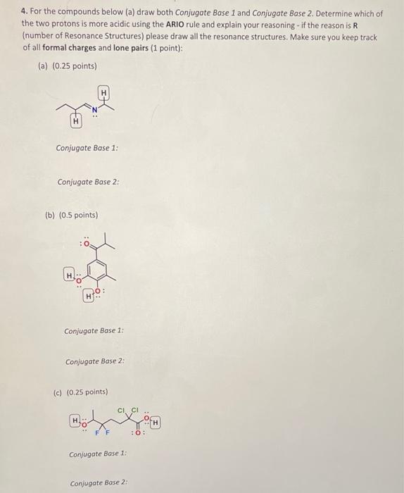 4 For The Compounds Below A Draw Both Conjugate Base 1 And Conjugate Base 2 Determine Which Of The Two Protons Is Mo 2