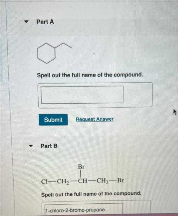 Part A Spell Out The Full Name Of The Compound Submit Part B Request Answer Br Ci Ch Ch Ch Br Spell Out The Full 1