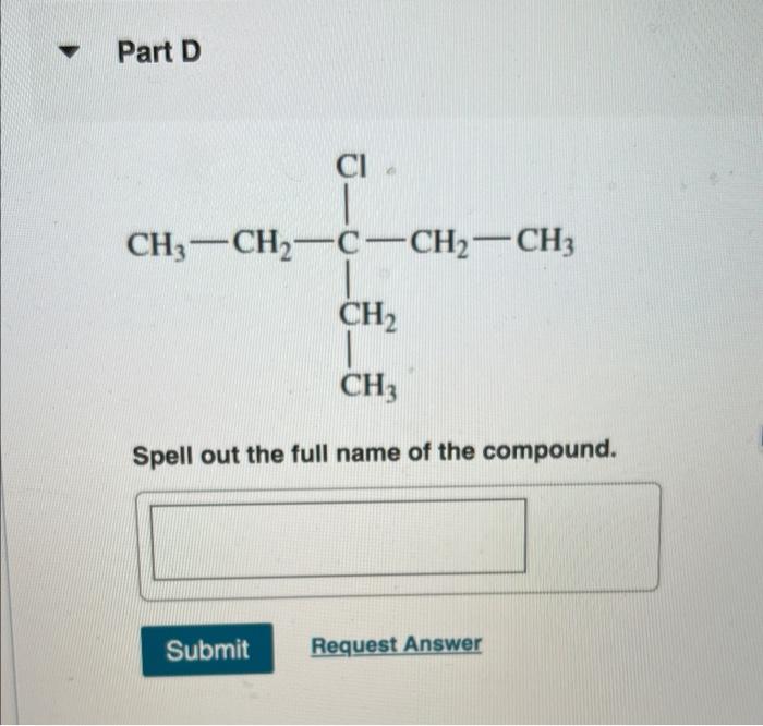 Part A Spell Out The Full Name Of The Compound Submit Part B Request Answer Br Ci Ch Ch Ch Br Spell Out The Full 3