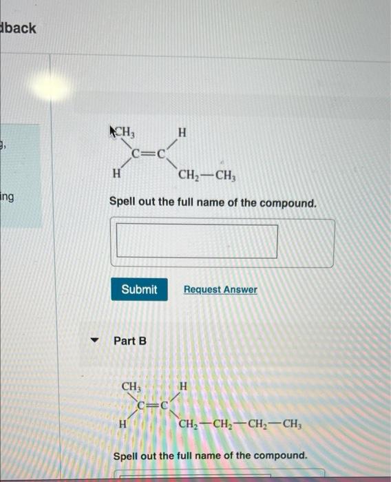 Dback 3 Ng Ach C C H Ch Ch3 Spell Out The Full Name Of The Compound Submit Request Answer Part B Ch3 H H C C H Ch 1
