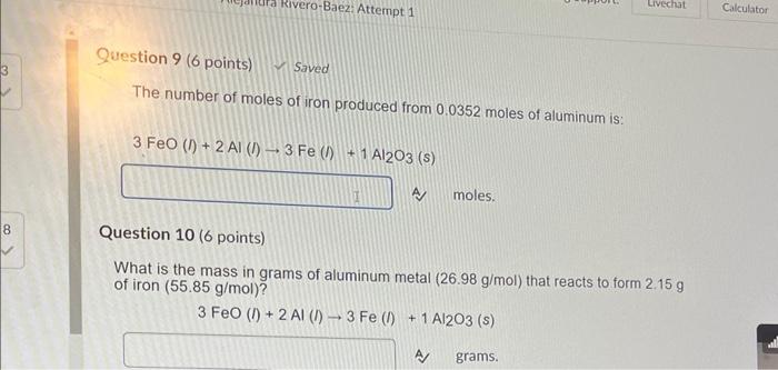 3 8 Rivero Baez Attempt 1 Question 9 6 Points Saved The Number Of Moles Of Iron Produced From 0 0352 Moles Of Aluminu 1