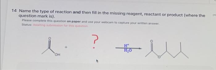 11 Name The Type Of Reaction And Then Fill In The Missing Reagent Reactant Or Product Where The Question Mark Is Ple 4