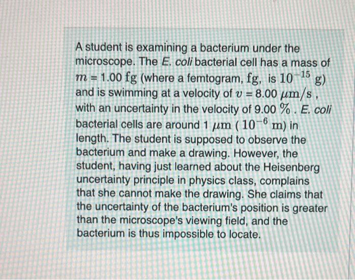What Is The Uncertainty Of The Position Of The Bacterium Express Your Answer With The Appropriate Units View Availabl 2