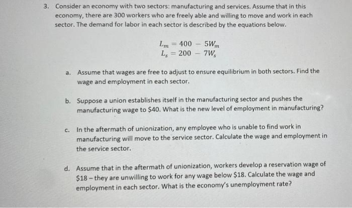 3 Consider An Economy With Two Sectors Manufacturing And Services Assume That In This Economy There Are 300 Workers 1