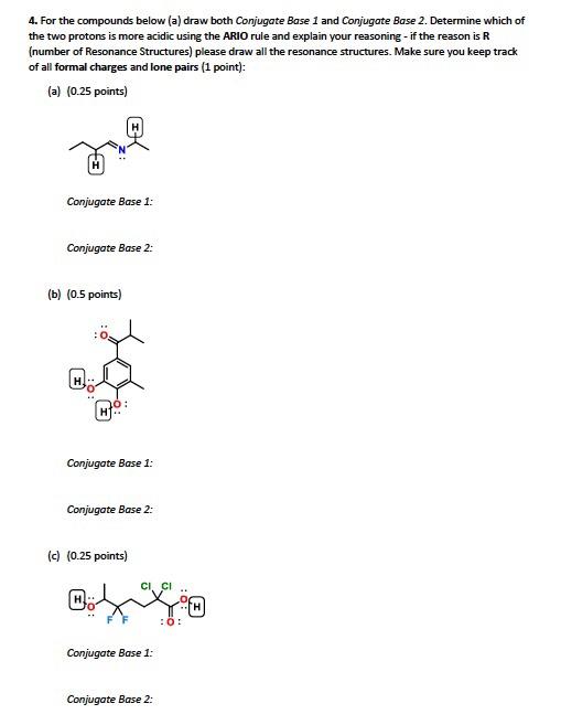4 For The Compounds Below A Draw Both Conjugate Base 1 And Conjugate Base 2 Determine Which Of The Two Protons Is Mo 1