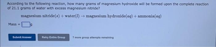 According To The Following Reaction How Many Grams Of Magnesium Hydroxide Will Be Formed Upon The Complete Reaction Of 1