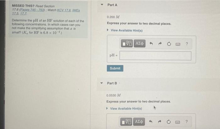 Missed This Read Section 17 6 Pages 745 753 Watch Kcv 17 6 Iwes 17 5 17 7 Determine The Ph Of An Hf Solution Of E 1