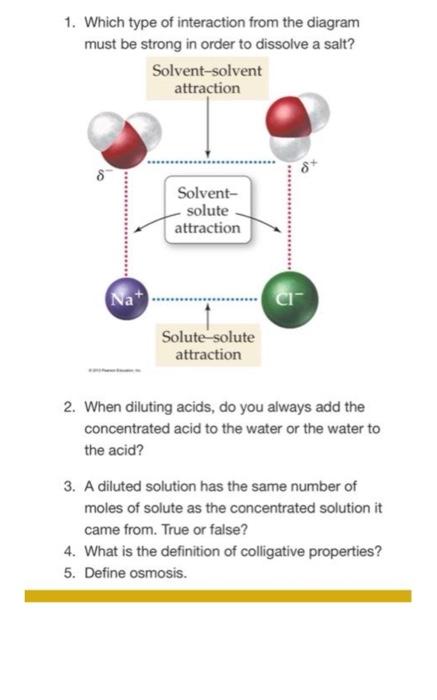 1 Which Type Of Interaction From The Diagram Must Be Strong In Order To Dissolve A Salt To Na Solvent Solvent Attract 1