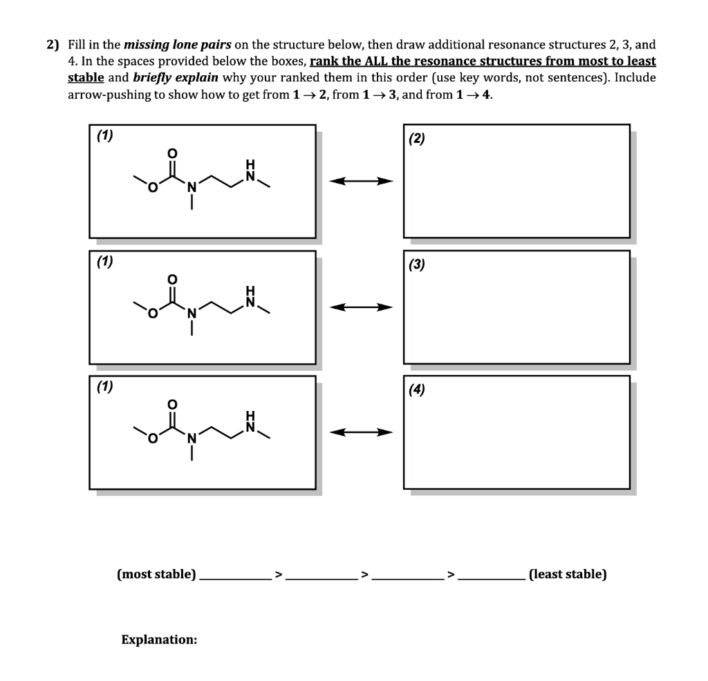 2 Fill In The Missing Lone Pairs On The Structure Below Then Draw Additional Resonance Structures 2 3 And 4 In The 1
