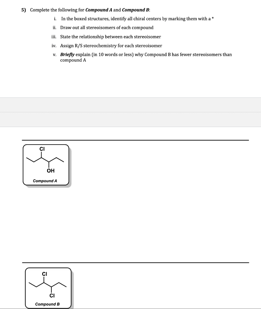 5 Complete The Following For Compound A And Compound B I In The Boxed Structures Identify All Chiral Centers By Mark 1