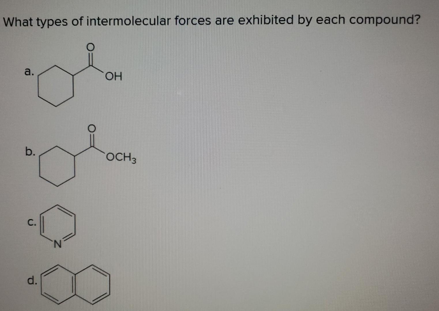 What Types Of Intermolecular Forces Are Exhibited By Each Compound A B C D N Oh Och 3 1