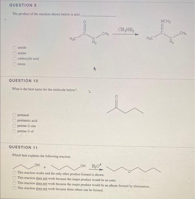 Question 9 The Product Of The Reaction Shown Below Is A N 0000 Amide Amine 0000 Carboxylic Acid Imine Question 10 Wh 1