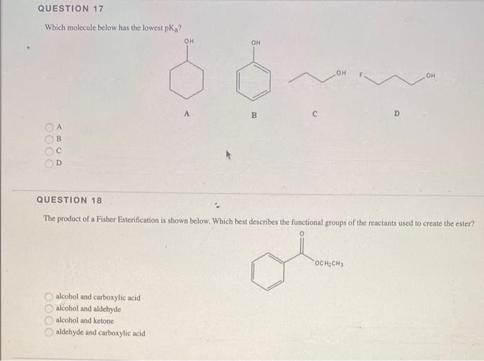 Question 17 Which Molecule Below Has The Lowest Pk 0000 Abcd 0000 Oh Alcohol And Carboxylic Acid Alcohol And Aldehyde 1