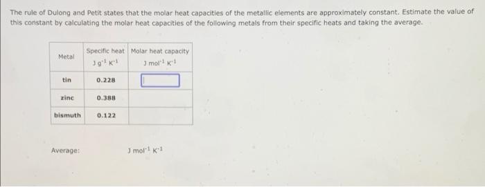 The Rule Of Dulong And Petit States That The Molar Heat Capacities Of The Metallic Elements Are Approximately Constant 1