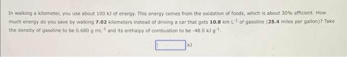 In Walking A Kilometer You Use About 100 Kj Of Energy This Energy Comes From The Oxidation Of Foods Which Is About 30 1