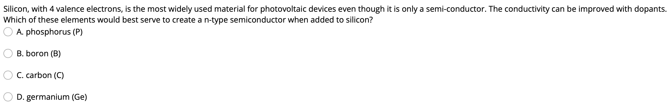 Silicon With 4 Valence Electrons Is The Most Widely Used Material For Photovoltaic Devices Even Though It Is Only A Se 1