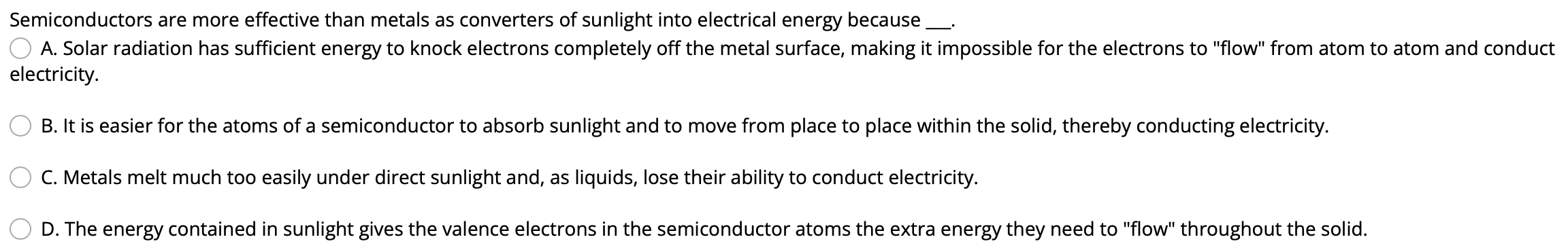Semiconductors Are More Effective Than Metals As Converters Of Sunlight Into Electrical Energy Because A Solar Radiatio 1