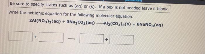 Be Sure To Specify States Such As Aq Or S If A Box Is Not Needed Leave It Blank When Aqueous Solutions Of Zinc Sul 3