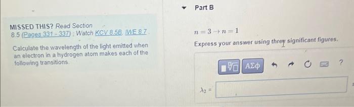 Missed This Read Section 8 5 Pages 331 337 Watch Kcv 8 58 Iwe 8 7 Calculate The Wavelength Of The Light Emitted When 1