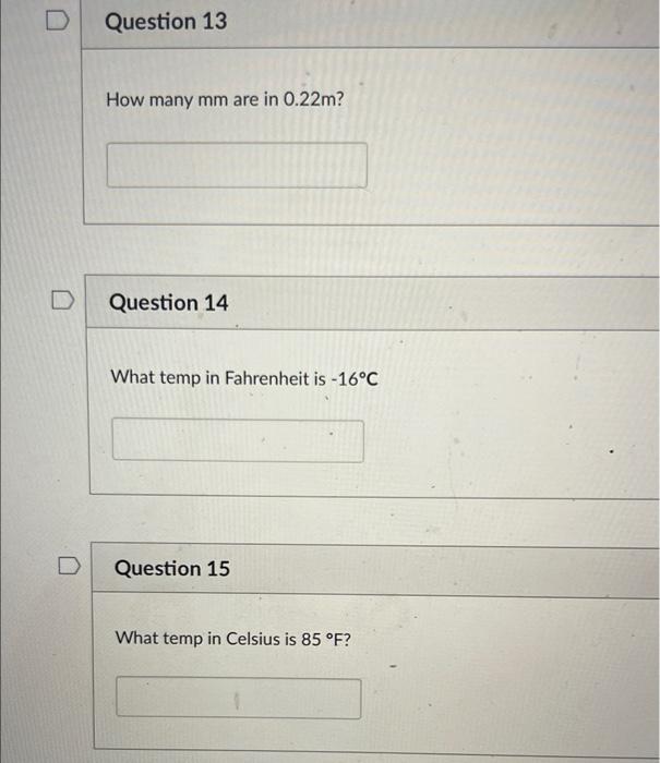 D D Question 13 How Many Mm Are In 0 22m Question 14 What Temp In Fahrenheit Is 16 C Question 15 What Temp In Celsius 1